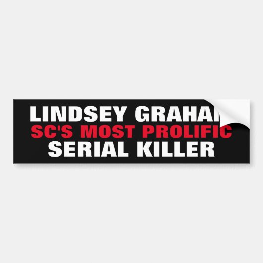 SENATOR LINDSEY GRAHAM SC Prolific serial killer バンパーステッカー (正面)