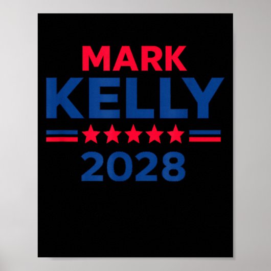 Senator Mark Kelly For President 2028 Campaign  ポスター (正面)