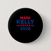 Senator Mark Kelly For President 2028 Campaign  缶バッジ (正面)