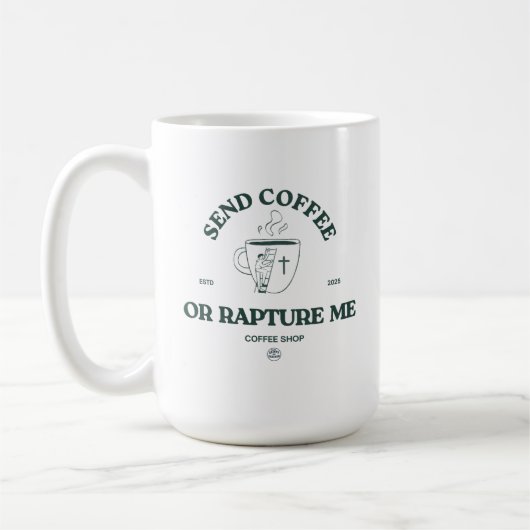 Send Coffee or Rapture Me – Funny Christian Coffee コーヒーマグカップ (左)