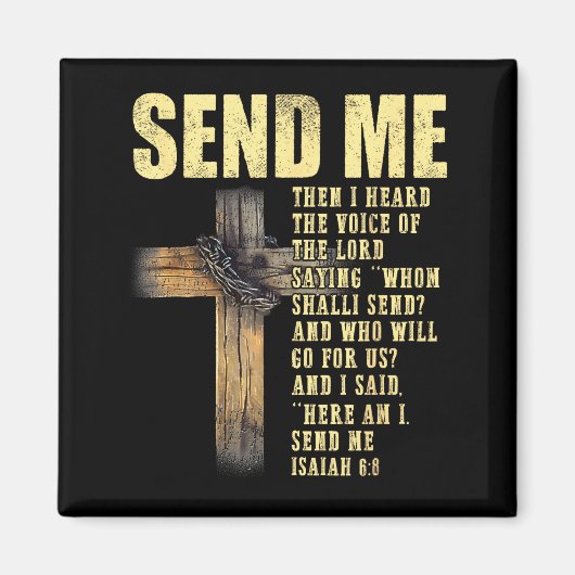 Send Me Isaiah 6_8 Christian Here Am I Send Me マグネット (正面)