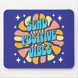 Send Positive Vibes マウスパッド