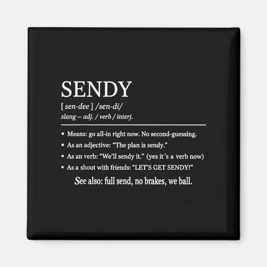 Sendy Meaning Funny Slang Outfit Let´s Get Sendy D マグネット (正面)