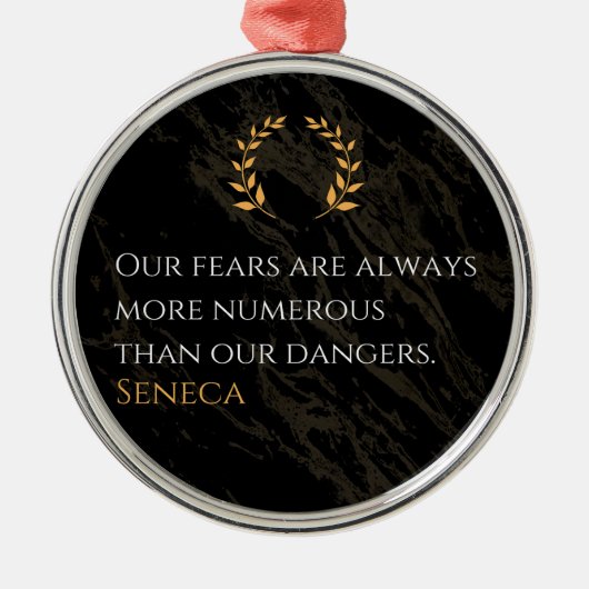 Senecaの洞察：危険と比較した恐実在れ メタルオーナメント (正面)