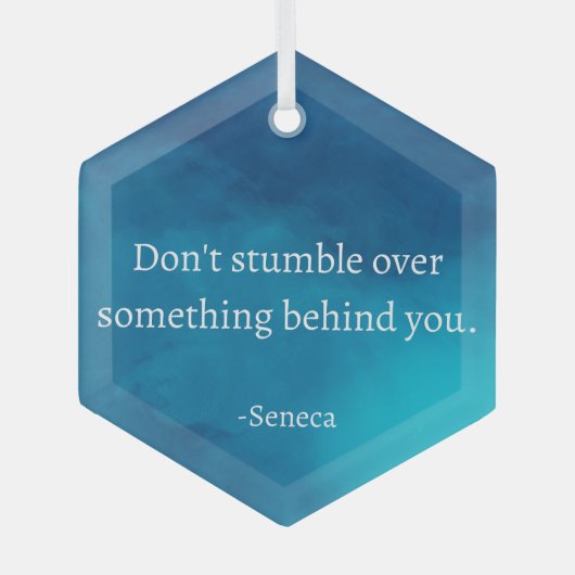 Seneca：前方に焦点を当て、過去につまずかない ガラスオーナメント (正面)
