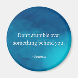 Seneca：前方に焦点を当て、過去につまずかない マグネット