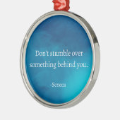 Seneca：前方に焦点を当て、過去につまずかない メタルオーナメント (左)