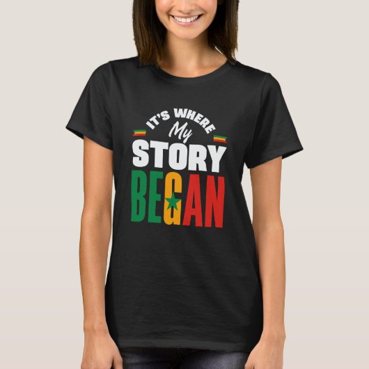 Senegal Senegalese Senegal Flag Its Where My Story Tシャツ (正面)