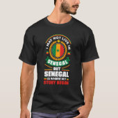 Senegal Senegalese Senegal Flag Quote Tシャツ (正面)