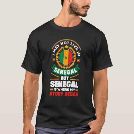 Senegal Senegalese Senegal Flag Quote Tシャツ (正面)
