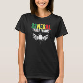 Senegal Table Tennis  Senegalese Ping Pong Support Tシャツ (正面)
