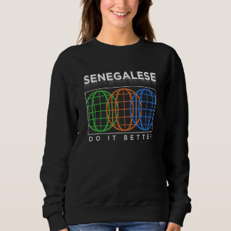 Senegalese Do It Better  Patriotic Humor Nationali スウェットシャツ