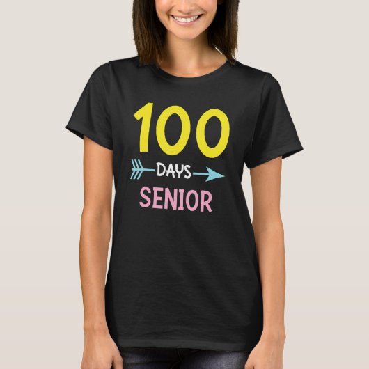 Senior 100 Days of School Teachers Girls Women 100 Tシャツ (正面)
