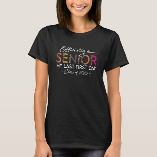 Senior 2023 Graduation My Last First Day 2023 Back Tシャツ (正面)