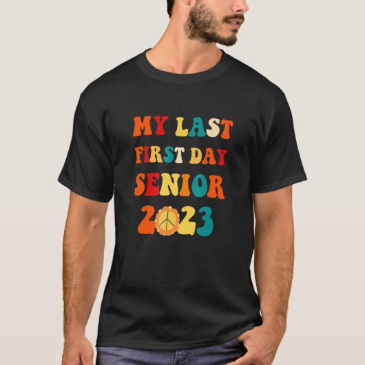 Senior 2023 My Last First Day with Groovy style Sm Tシャツ (正面)