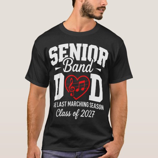 Senior Band Dad Class Of 2027 The Last Marching Tシャツ (正面)