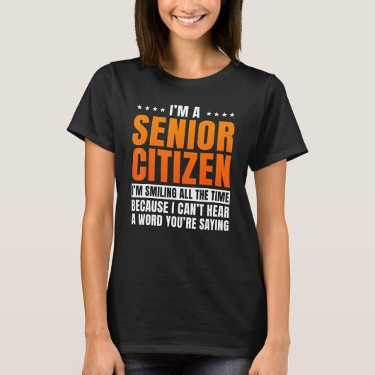 Senior Citizen Retiree Pensioner Old People Elderl Tシャツ (正面)