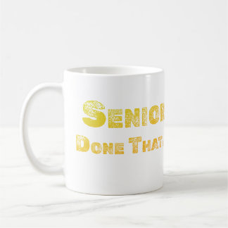 Senior, Done That Coffee Mug コーヒーマグカップ