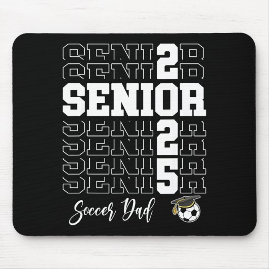 Senior Soccer Dad Gift Cl Of 2025 - Senior 2025  マウスパッド (正面)