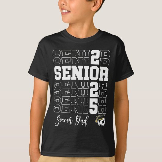 Senior Soccer Dad Gift Cl Of 2025 - Senior 2025  Tシャツ (正面)