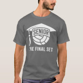 Senior Volleyball Class of 2026he Final Set Gradua Tシャツ (正面)