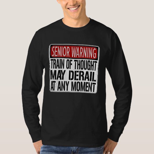 Senior Warning Sign  Loss of Memory Joke Tシャツ (正面)