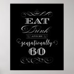 Sensationally 60 Birthday Party Gift ポスター<br><div class="desc">Fun birthday celebration gift for a Sixtieth birthday with the words "Eat Drink and be Sensationally 60."</div>