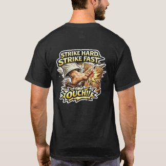 Sensei’s Supplies Strike Hard Strike Fast OUCH! Tシャツ