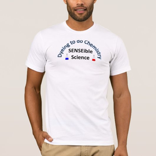 SENSEible科学: 化学をする染まること Tシャツ (正面)