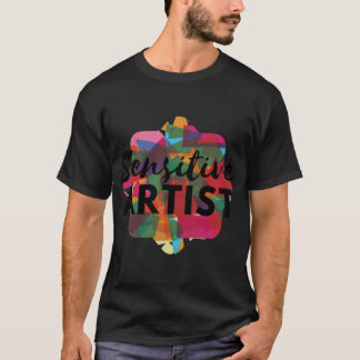 Sensitive Artist funny Tシャツ