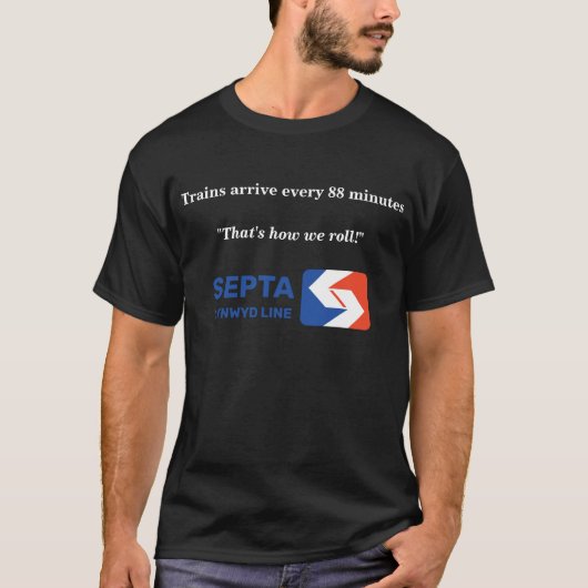 SEPTA Cynwyd線 That's How We Roll Tシャツ (正面)