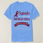 September is SICKLE CELL awareness month t  Tシャツ (デザイン正面)