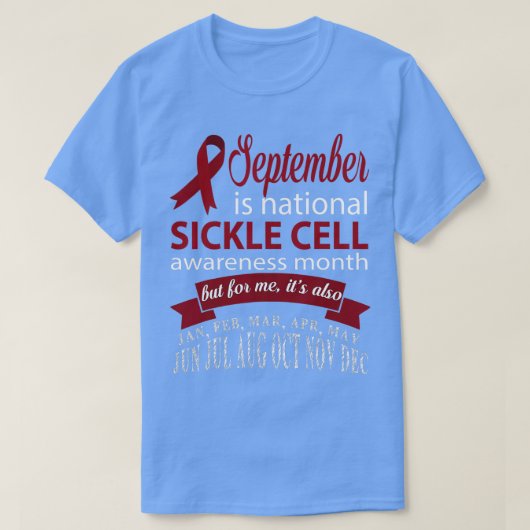September is SICKLE CELL awareness month t  Tシャツ (デザイン正面)