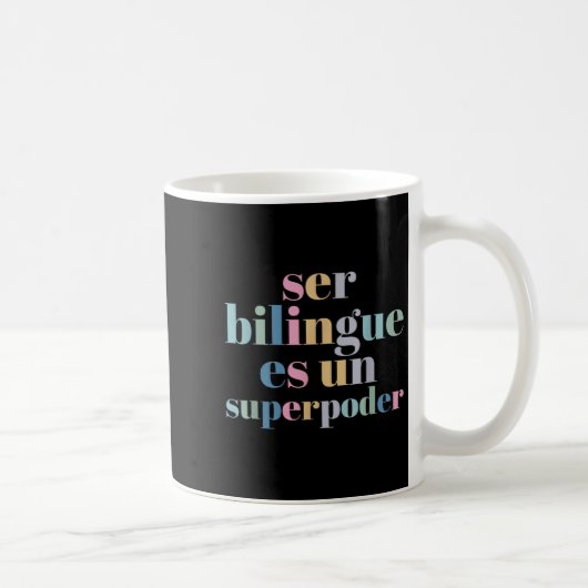 Ser Bilingue Es Un Superder Bilingual Spanieacher  コーヒーマグカップ (右)