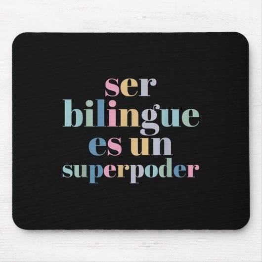 Ser Bilingue Es Un Superder Bilingual Spanieacher マウスパッド (正面)