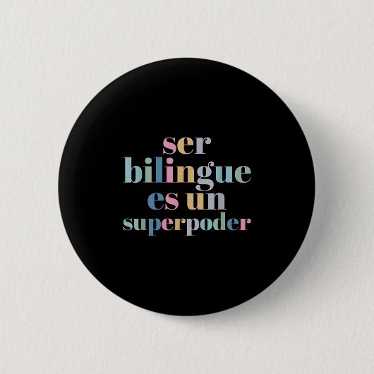Ser Bilingue Es Un Superder Bilingual Spanieacher  缶バッジ (正面)