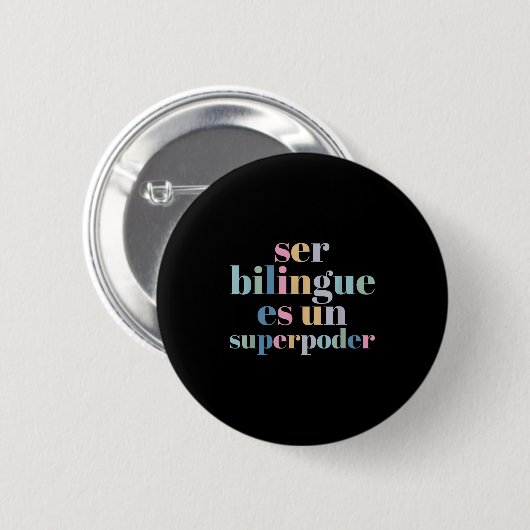 Ser Bilingue Es Un Superder Bilingual Spanieacher  缶バッジ (正面&裏面)