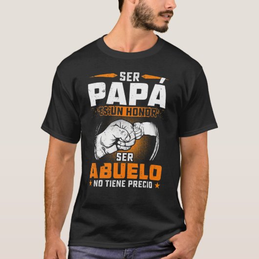 Ser Papa Es Un Honor Ser Abuelo No Tiene Prenoshio Tシャツ (正面)