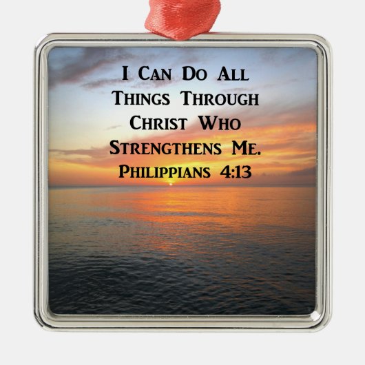 SERENE SUNRISE PHILIPPIANS 4:13写真聖なる書物、 経典 メタルオーナメント (正面)