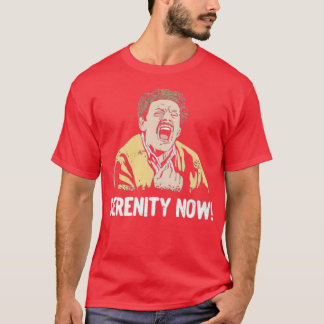 Serenity Now! Tシャツ
