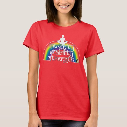 Serenity Stability Strength Rainbow Intentions Tシャツ (正面)