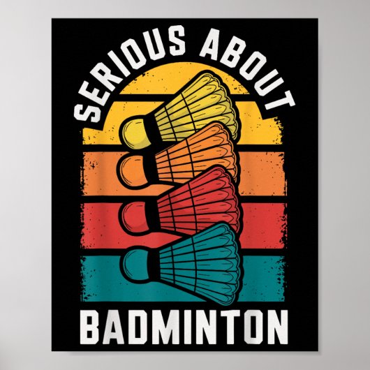 Serious About Badminton Funny Badminton Player  ポスター (正面)