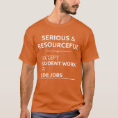 Serious resourceful search student work side job f tシャツ (正面)