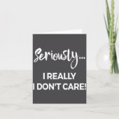Seriously I Dont Care Tee Shirt Men Anxiety Tee Fu カード (正面)