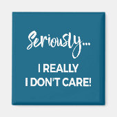 Seriously I Dont Care Tee Shirt Men Anxiety Tee Fu マグネット (正面)