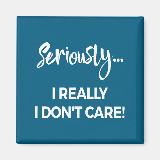 Seriously I Dont Care Tee Shirt Men Anxiety Tee Fu マグネット (正面)