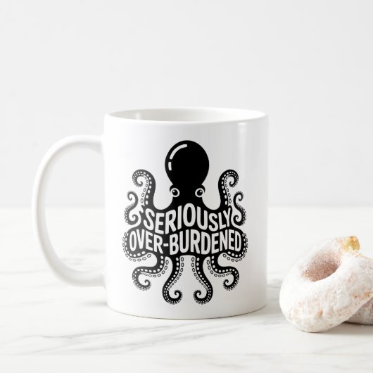 Seriously Overburdened Octopus Overwhelmed Humor コーヒーマグカップ (ドーナツ)