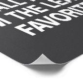 Seriously We All Know I'm The Least Favorite Funny ポスター (角)