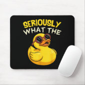 Seriously What The Funny Duck For Men Women Cool A マウスパッド (マウス)