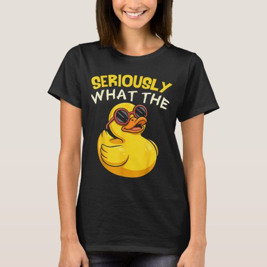 Seriously What The Funny Duck For Men Women Cool A Tシャツ (正面)